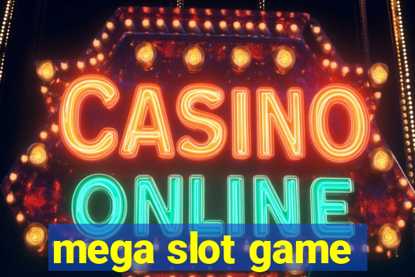 mega slot game