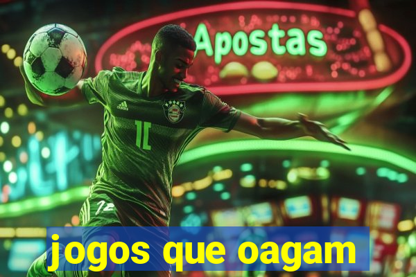 jogos que oagam