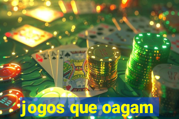 jogos que oagam