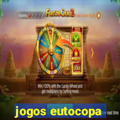 jogos eutocopa