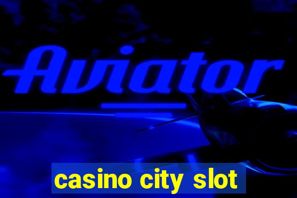 casino city slot