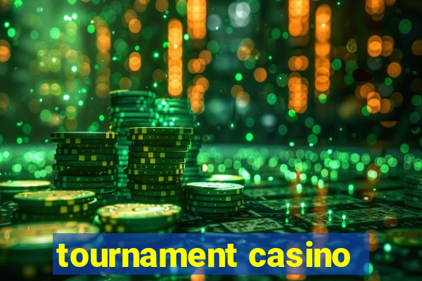 tournament casino