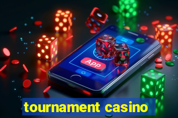 tournament casino