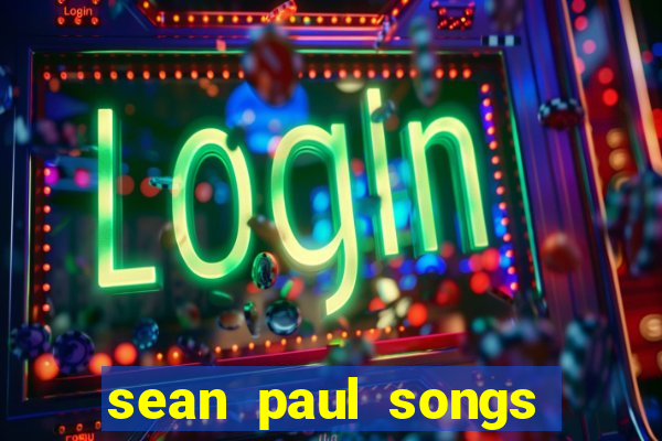 sean paul songs get busy