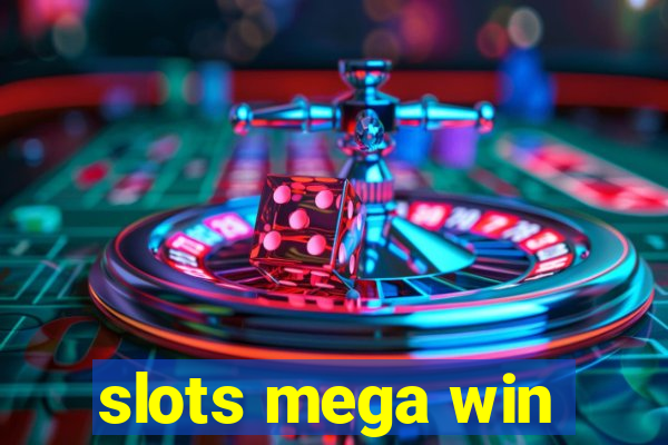 slots mega win