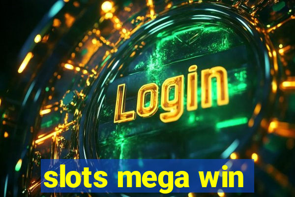 slots mega win