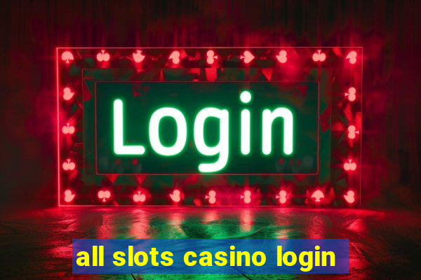 all slots casino login