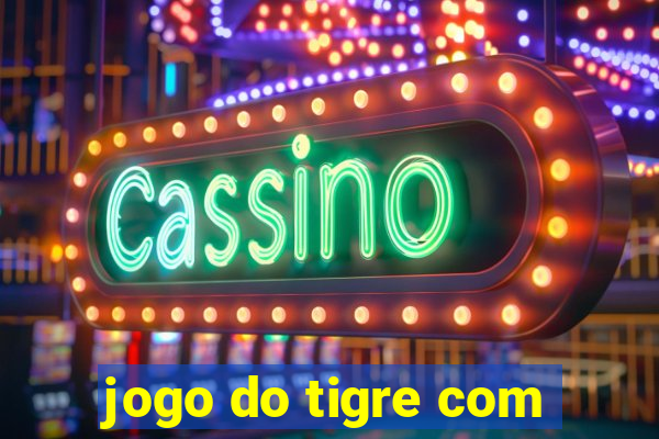 jogo do tigre com