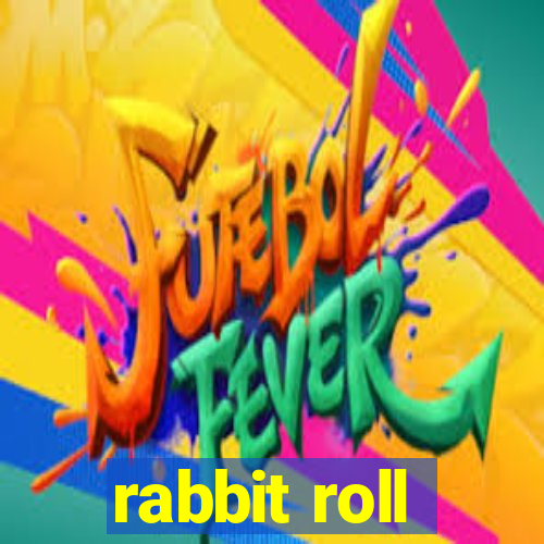 rabbit roll