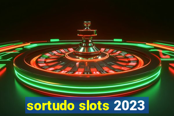 sortudo slots 2023