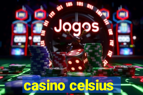 casino celsius