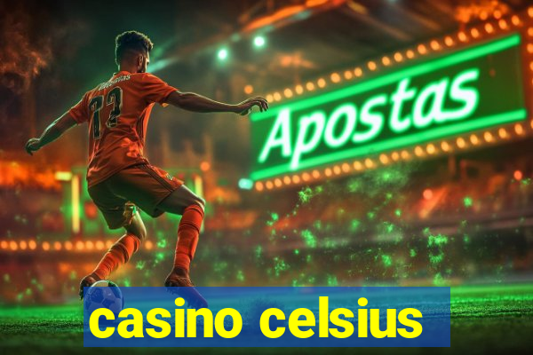 casino celsius