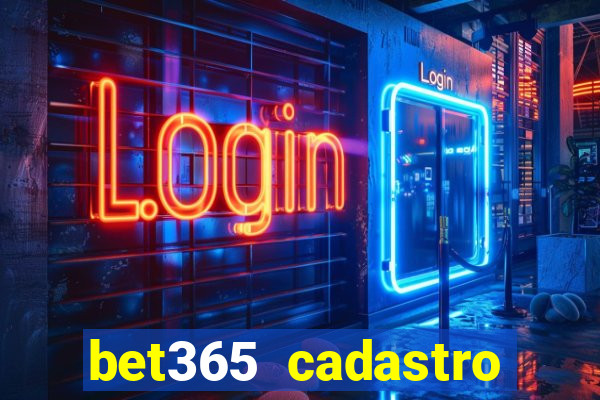 bet365 cadastro login entrar