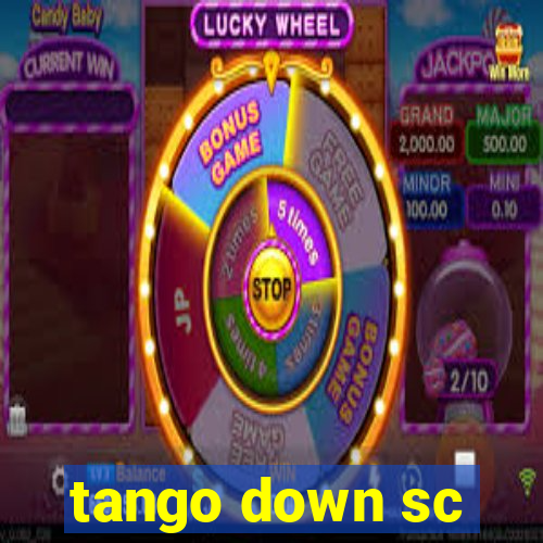 tango down sc