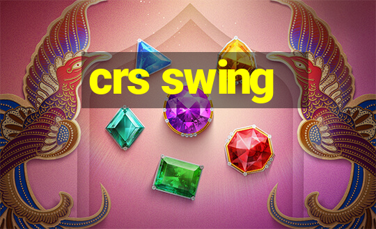 crs swing