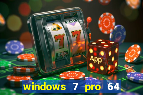 windows 7 pro 64 bits iso download