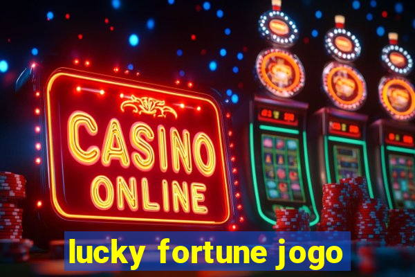 lucky fortune jogo