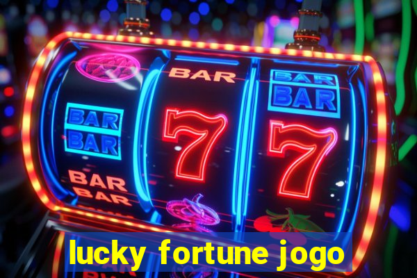 lucky fortune jogo