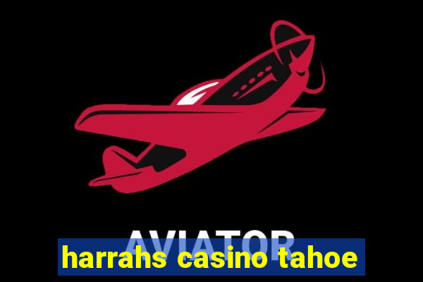 harrahs casino tahoe