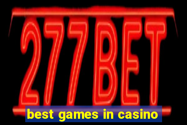 best games in casino