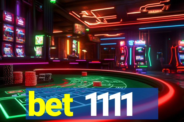 bet 1111