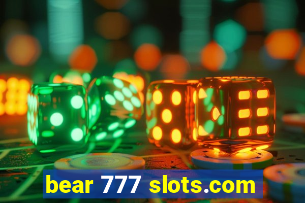 bear 777 slots.com