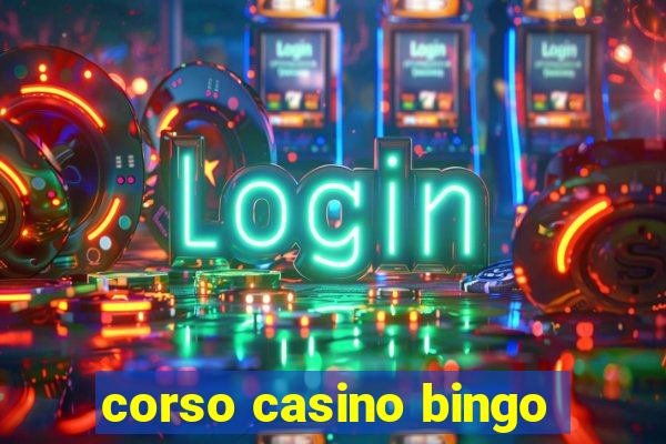 corso casino bingo