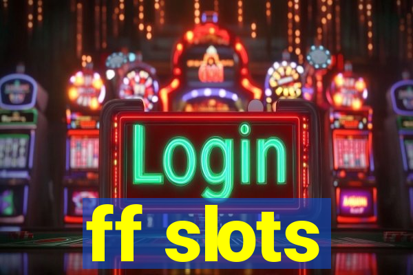 ff slots