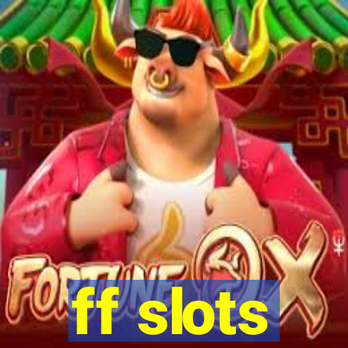 ff slots