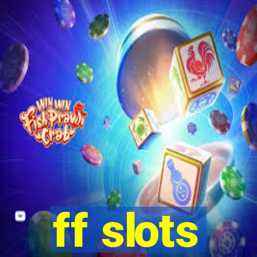 ff slots