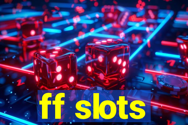 ff slots