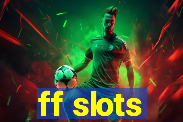 ff slots