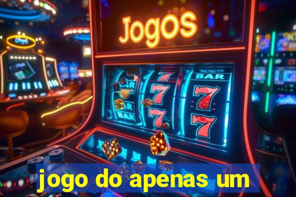 jogo do apenas um