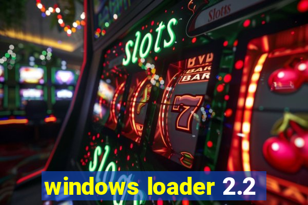 windows loader 2.2