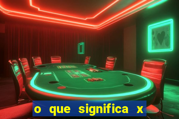 o que significa x no sportingbet