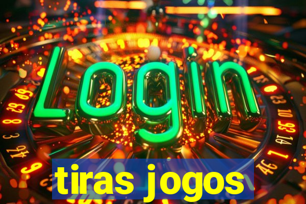 tiras jogos