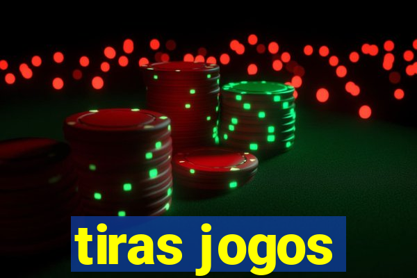 tiras jogos