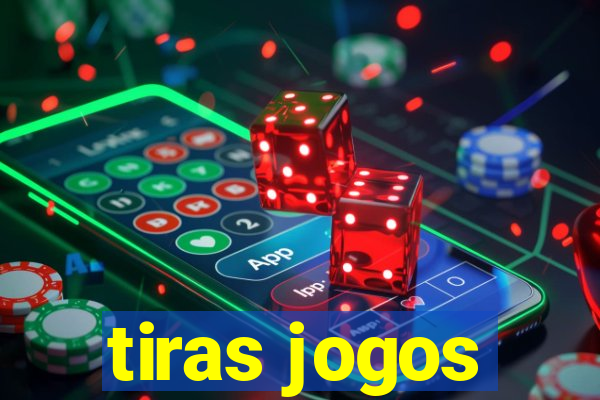 tiras jogos