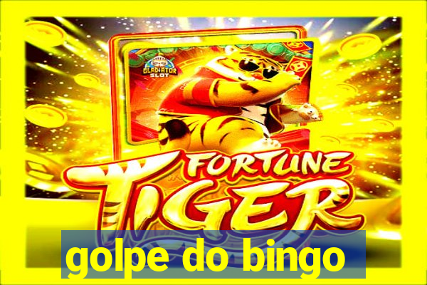 golpe do bingo