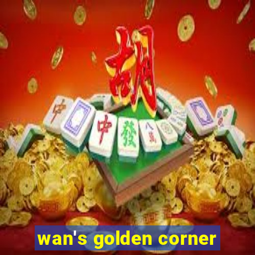 wan's golden corner