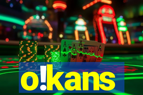 o!kans