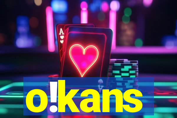 o!kans