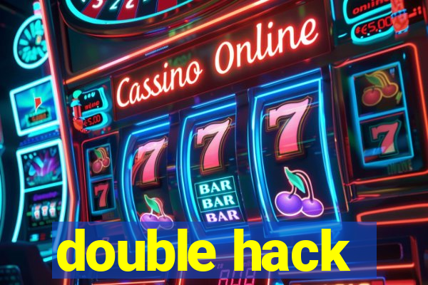 double hack