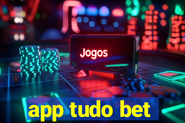 app tudo bet