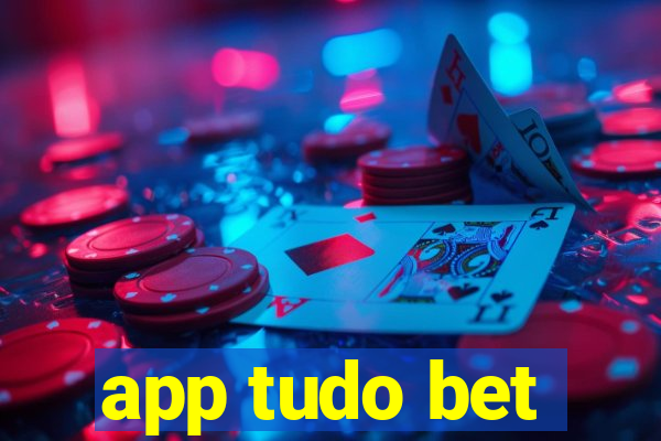 app tudo bet