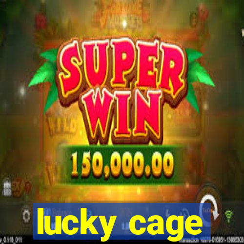 lucky cage