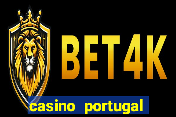 casino portugal melhor slot