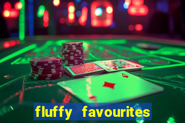 fluffy favourites online slot