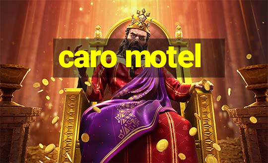 caro motel