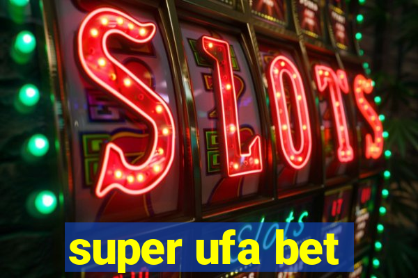 super ufa bet